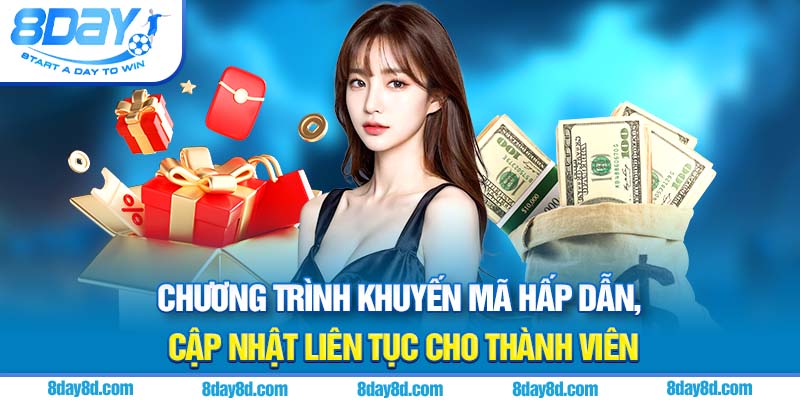 Chương trình khuyến mãi hấp dẫn, cập nhật liên tục cho thành viên
