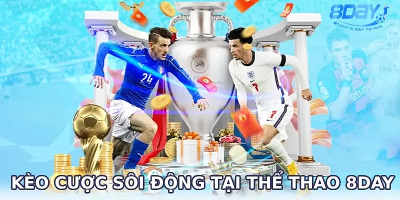 Khám phá sảnh cược thể thao 8DAY đỉnh cao